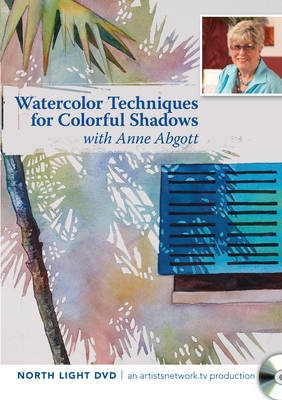 Watercolor Techniques for Colorful Shadows - Anne Abgott