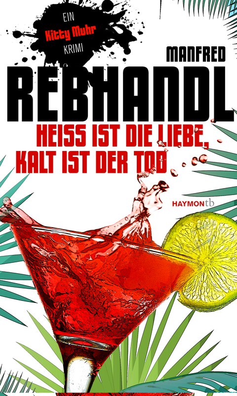 Hei&szlig; ist die Liebe, kalt ist der Tod - Manfred Rebhandl