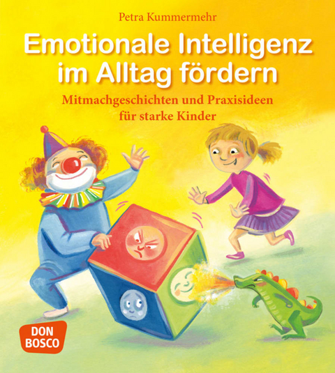 Emotionale Intelligenz im Alltag f&ouml;rdern - Petra Kummermehr