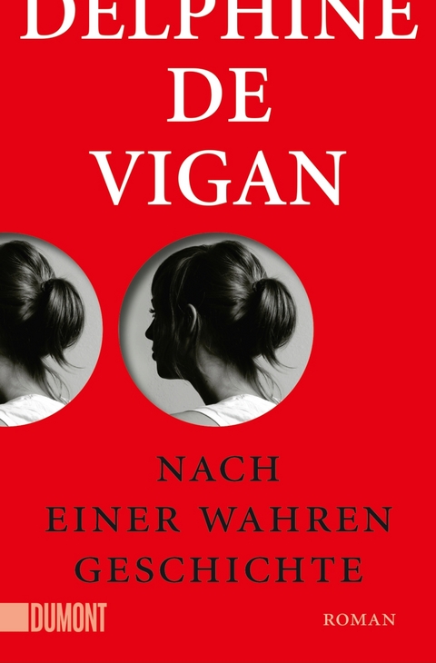 Nach einer wahren Geschichte - Delphine de Vigan
