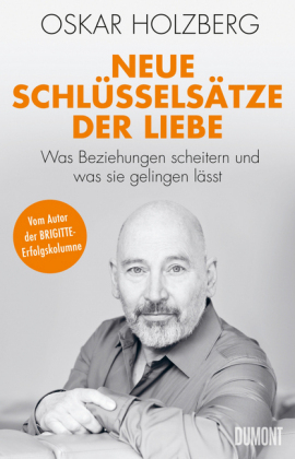 Neue Schl&uuml;ssels&auml;tze der Liebe - Oskar Holzberg
