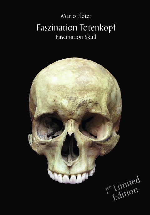 Faszination Totenkopf - Fascination Skull - Mario Fl&ouml;ter