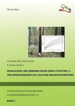 Ertragstafel der Gemeinen Kiefer (Pinus sylvestris L.) für Kippenstandorte des Lausitzer Braunkohlenreviers