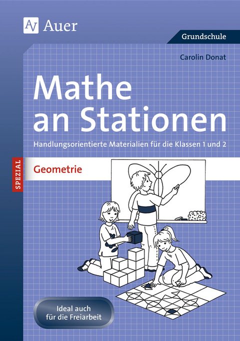 Mathe an Stationen Spezial: Geometrie 1/2 - Carolin Donat