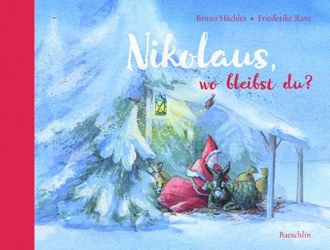 Nikolaus, wo bleibst du? - Bruno H&auml;chler