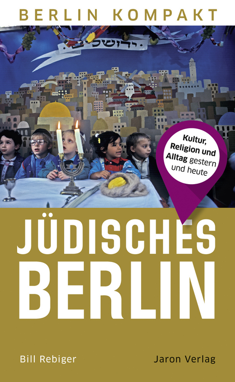 J&uuml;disches Berlin - Bill Rebiger