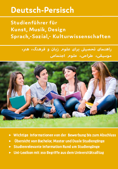 Interkultura Studienf&uuml;hrer f&uuml;r Kunst, Musik, Design, Sprach-, Sozial- und Kulturwissenschaften Deutsch-Persisch