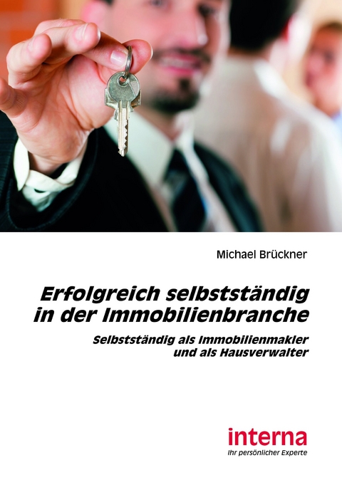 Erfolgreich selbstst&auml;ndig in der Immobilienbranche - Michael Br&uuml;ckner