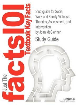 Studyguide for Social Work and Family Violence -  Cram101 Textbook Reviews