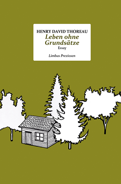 Leben ohne Grunds&auml;tze - Henry David Thoreau