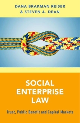 Social Enterprise Law - Dana Brakman Reiser, Steven A. Dean