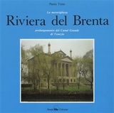 The splendid Riviera del Brenta - Paolo Tieto