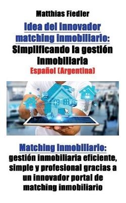 Idea del innovador matching inmobiliario - Matthias Fiedler
