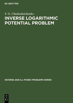Inverse Logarithmic Potential Problem - V. G. Chedrednichenko