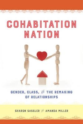 Cohabitation Nation - Ms. Sharon Sassler, Amanda Miller