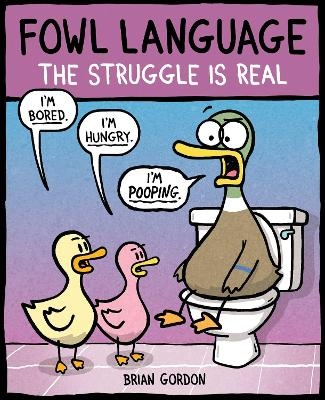 Fowl Language: The Struggle Is Real - Brian Gordon