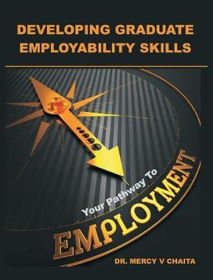Developing Graduate Employability Skills - Mercy V Chaita