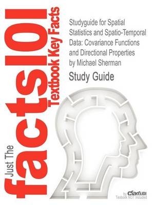 Studyguide for Spatial Statistics and Spatio-Temporal Data -  Cram101 Textbook Reviews