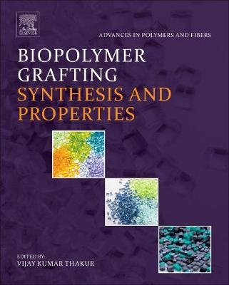 Biopolymer Grafting: Synthesis and Properties - 
