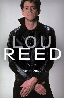 Lou Reed - Anthony DeCurtis