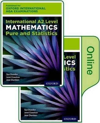 OxfordAQA International A2 Mathematics Pure and Statistics (9660) - Sue Chandler, Janet Crawshaw, Joan Chambers