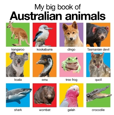 My Big Book of Australian Animals - Roger Priddy