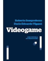Videogame - Dario Edoardo Vigan&ograve;, Roberto Semprebene