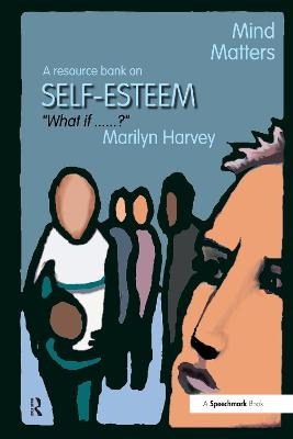 Mind Matters - Self Esteem - Marilyn Harvey