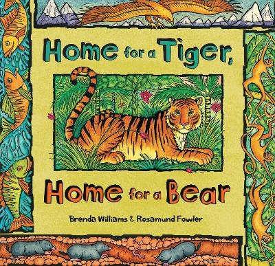 Home for a Tiger, Home for a Bear - Brenda Williams