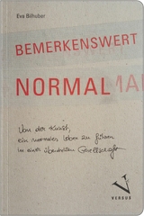 Bemerkenswert normal - Eva Bilhuber