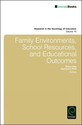 Family Environments, School Resources, and Educational Outcomes - 