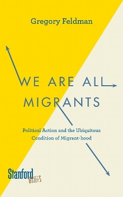 We Are All Migrants - Gregory Feldman