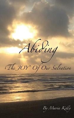 Abiding - Maria Kelly