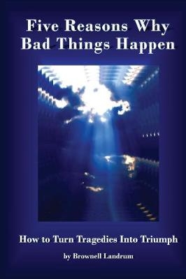 Five Reasons Why Bad Things Happen