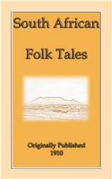 SOUTH AFRICAN FOLK-TALES - 44 African Stories for Children - Anon E. Mouse, Compiled by James A. Honey