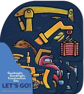 Goodnight, Goodnight, Construction Site: Let's Go! - Sherri Duskey Rinker