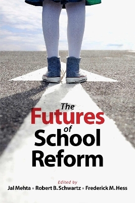 The Futures of School Reform - 