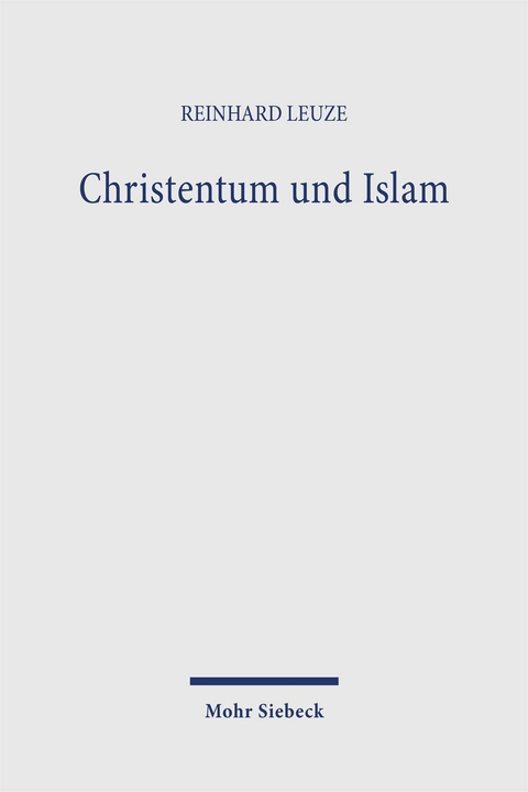 Christentum und Islam - Reinhard Leuze
