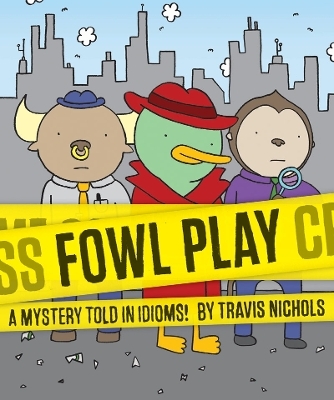 Fowl Play - Travis Nichols