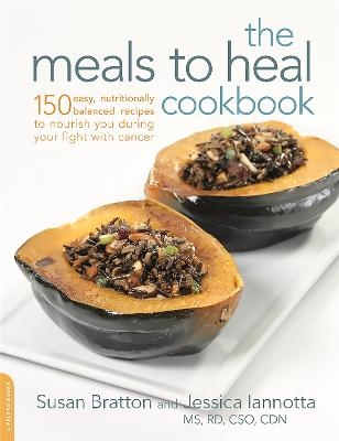 The Meals to Heal Cookbook - Jessica Iannotta, Susan Bratton