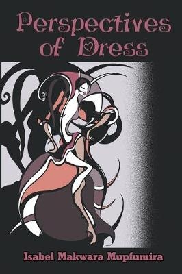 Perspectives of Dress - Isabel Makwara Mupfumira