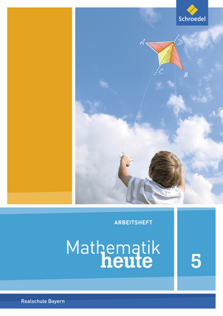 Mathematik heute - Ausgabe 2017 für Bayern