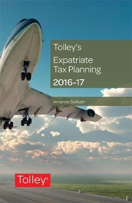 Tolley's Expatriate Tax Planning 2016-17 - Amanda Sullivan