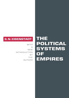 The Political Systems of Empires - Shmuel N. Eisenstadt