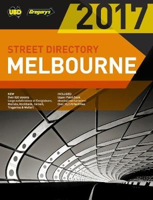 Melbourne Street Directory 2017 51st ed -  UBD Gregory's