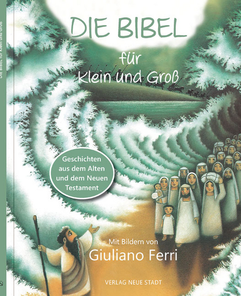Die Bibel f&uuml;r Klein und Gro&szlig; - 