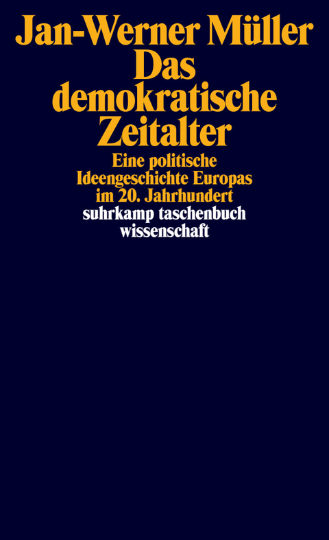 Das demokratische Zeitalter - Jan-Werner M&uuml;ller