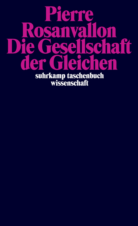 Die Gesellschaft der Gleichen - Pierre Rosanvallon