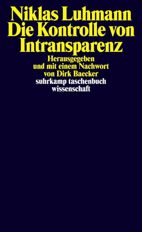 Die Kontrolle von Intransparenz - Niklas Luhmann