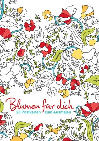 Postkarten zum Ausmalen: Blumen für dich